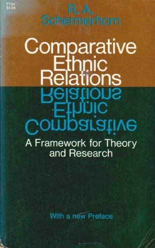 Beispielbild fr Comparative Ethnic Relations: A Framework for Theory and Research zum Verkauf von Wonder Book