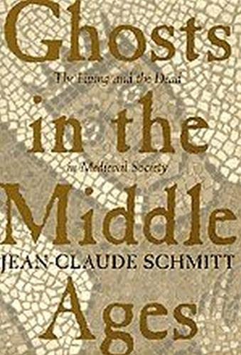 Imagen de archivo de Ghosts in the Middle Ages: The Living and the Dead in Medieval Society a la venta por Silent Way Books