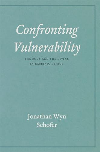 9780226740096: Confronting Vulnerability – The Body and the Divine in Rabbinic Ethics