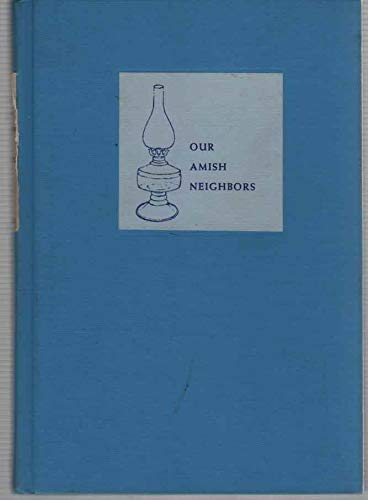 Beispielbild fr Our Amish Neighbours zum Verkauf von Better World Books