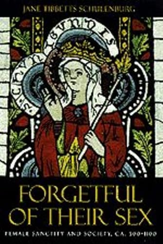 9780226740539: Forgetful of Their Sex: Female Sanctity and Society Ca. 500-1100