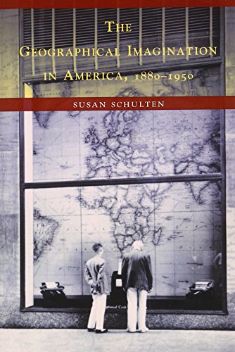 The Geographical Imagination in America, 1880-1950