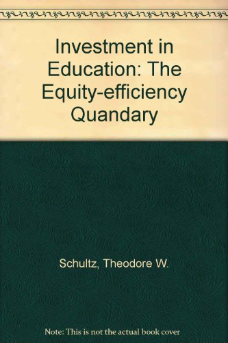 Imagen de archivo de Investment in Education : The Equity-Efficiency Quandary Workshop at the University of Chicago 1971 a la venta por Better World Books