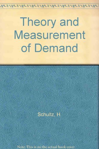 9780226740836: The Theory & Measurement of Demand