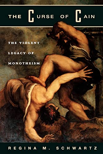 9780226742007: The Curse of Cain: The Violent Legacy of Monotheism