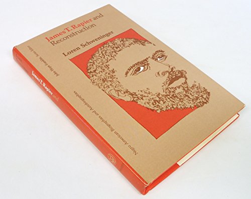 Beispielbild fr James T. Rapier and Reconstruction (Negro American Biographies & Autobiographies) zum Verkauf von Old Fox Books