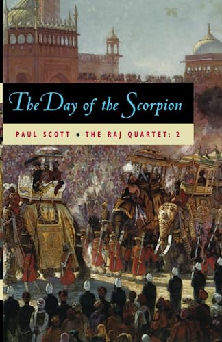 9780226743417: The Raj Quartet, Volume 2: The Day of the Scorpion (Raj Quartet S.)