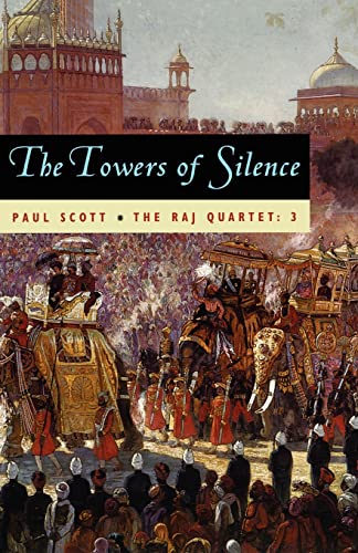 Beispielbild fr The Raj Quartet, Volume 3: The Towers of Silence (Volume 3) (Phoenix Fiction) zum Verkauf von Wonder Book