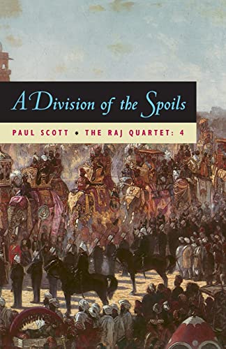 9780226743448: The Raj Quartet, Volume 4, Volume 4: A Division of Spoils: A Division of Spoils Volume 4 (Raj Quartet S.)