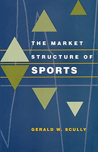 Imagen de archivo de The Market Structure of Sports a la venta por Blackwell's