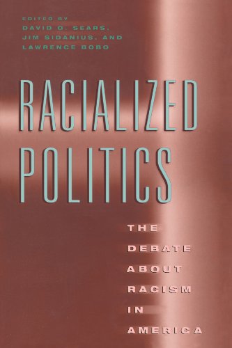 Stock image for Racialized Politics : The Debate about Racism in America for sale by Better World Books