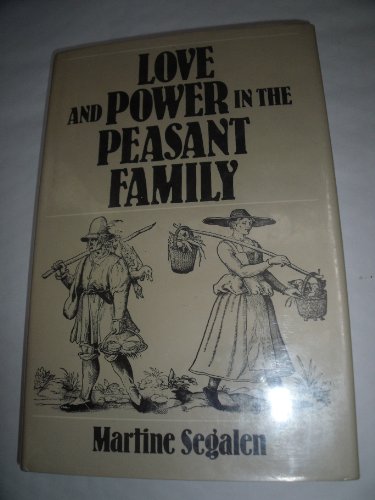 Imagen de archivo de Love and Power in the Peasant Family a la venta por ThriftBooks-Dallas