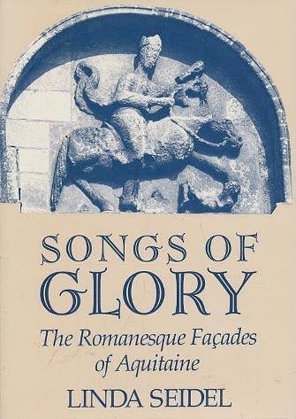 Imagen de archivo de Songs of Glory : The Romanesque Facades of Aquitaine a la venta por Better World Books