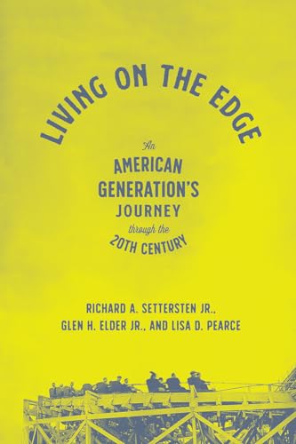 Imagen de archivo de Living on the Edge: An American Generation's Journey through the Twentieth Century a la venta por SecondSale