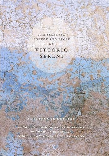 Stock image for The Selected Poetry and Prose of Vittorio Sereni for sale by Nilbog Books