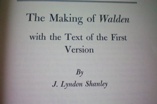 Stock image for The MAKING OF WALDEN with the Text of the First Version for sale by Better World Books