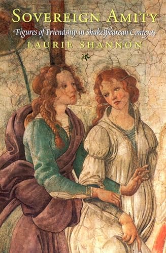 Imagen de archivo de Sovereign Amity: Figures of Friendship in Shakespearean Contexts a la venta por WorldofBooks