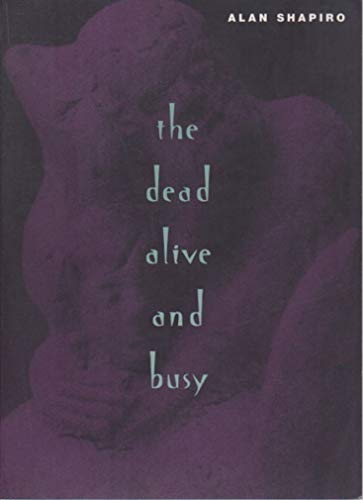 Stock image for The Dead Alive and Busy (Phoenix Poets) for sale by SecondSale
