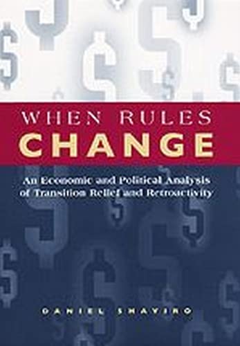 Beispielbild fr When Rules Change : The Economics of Retroactivity zum Verkauf von Better World Books