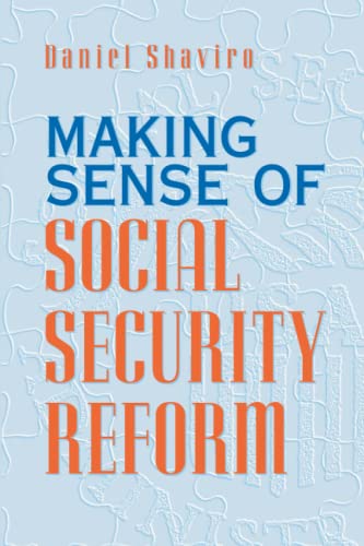 Making Sense of Social Security Reform (9780226751177) by Shaviro, Daniel