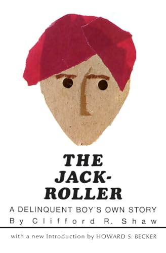 Imagen de archivo de The Jack-Roller: A Delinquent Boy's Own Story (Phoenix Books) a la venta por SecondSale