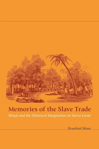Beispielbild fr Memories of the Slave Trade: Ritual and the Historical Imagination in Sierra Leone zum Verkauf von HPB-Red