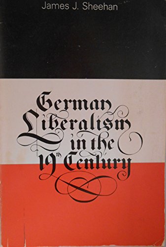 Beispielbild fr German Liberalism in the 19th Century. zum Verkauf von Antiquariaat Schot