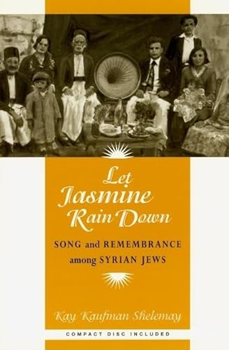 Stock image for Let Jasmine Rain Down : Song and Remembrance among Syrian Jews for sale by Better World Books: West