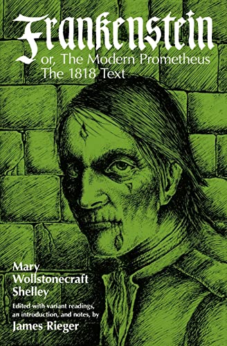 Frankenstein, or The Modern Prometheus: The 1818 Text