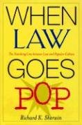 Stock image for When Law Goes Pop : The Vanishing Line Between Law and Popular Culture for sale by Better World Books