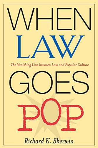 Stock image for When Law Goes Pop: The Vanishing Line between Law and Popular Culture for sale by Wonder Book