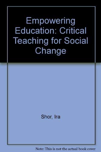 9780226753560: Empowering Education: Critical Teaching for Social Change