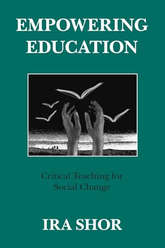 Stock image for Empowering Education: Critical Teaching for Social Change for sale by SecondSale