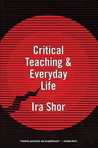 Stock image for Critical Teaching and Everyday Life for sale by Better World Books