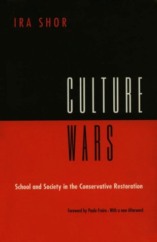 Culture Wars: School and Society in the Conservative Restoration (9780226753607) by Shor, Ira