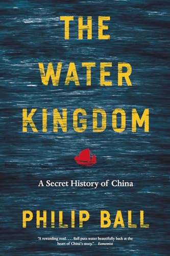 9780226754604: The Water Kingdom: A Secret History of China