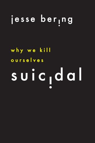 Imagen de archivo de Suicidal: Why We Kill Ourselves a la venta por HPB-Red