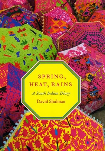 Stock image for Spring, Heat, Rains: A South Indian Diary for sale by St Vincent de Paul of Lane County