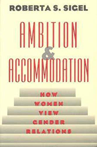 Stock image for Ambition and Accommodation: How Women View Gender Relations for sale by ThriftBooks-Atlanta