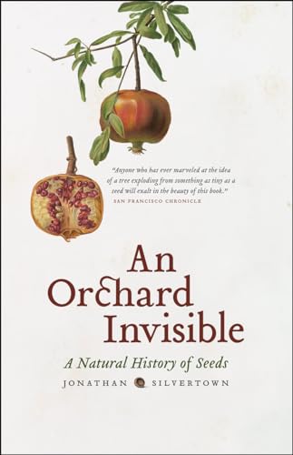 Imagen de archivo de An Orchard Invisible: A Natural History of Seeds a la venta por BooksRun