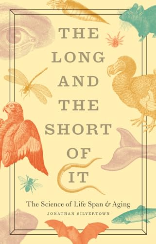 Imagen de archivo de The Long and the Short of It: The Science of Life Span and Aging a la venta por Jenson Books Inc