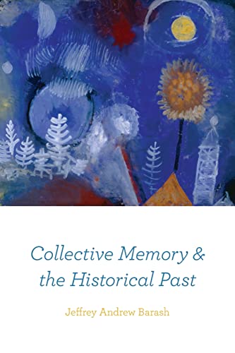 Beispielbild fr Collective Memory and the Historical Past zum Verkauf von Greenpine Books