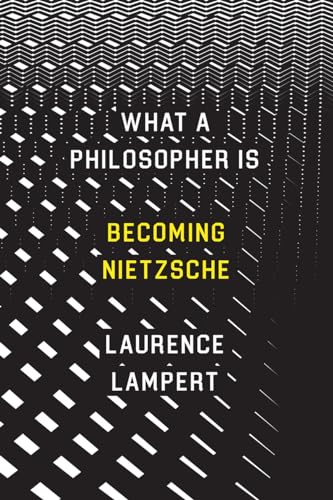 Stock image for What a Philosopher Is: Becoming Nietzsche for sale by Midtown Scholar Bookstore