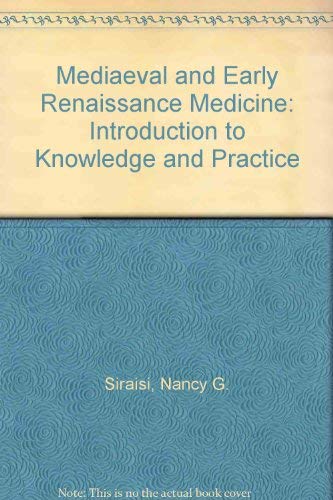 9780226761299: Mediaeval and Early Renaissance Medicine: Introduction to Knowledge and Practice