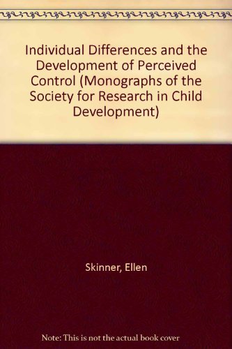 Stock image for Individual Differences and the Development of Perceived Control (Monographs of the Society for Research in Child Development) for sale by HPB-Red