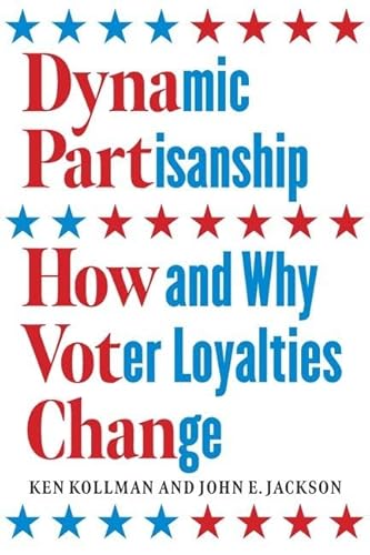9780226762227: Dynamic Partisanship: How and Why Voter Loyalties Change