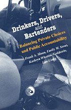 Beispielbild fr Drinkers, Drivers, and Bartenders: Balancing Private Choices and Public Accountability zum Verkauf von Zubal-Books, Since 1961