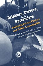 Stock image for Drinkers, Drivers, and Bartenders: Balancing Private Choices and Public Accountability for sale by Zubal-Books, Since 1961