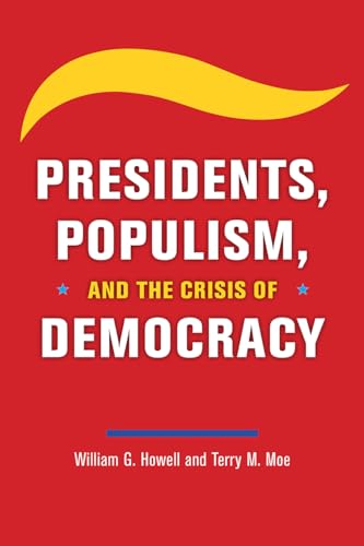 Stock image for Presidents, Populism, and the Crisis of Democracy for sale by Open Books