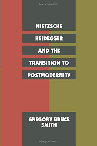 Stock image for Nietzsche, Heidegger, and the Transition to Postmodernity for sale by HPB-Red